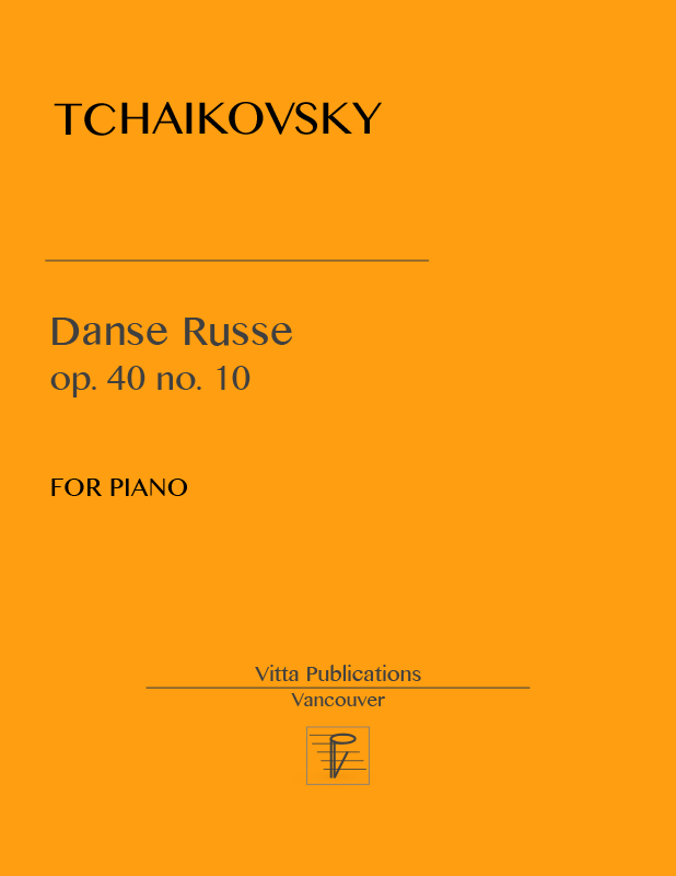 Tchaikovsky. Danse - Russe  op. 40 no. 10